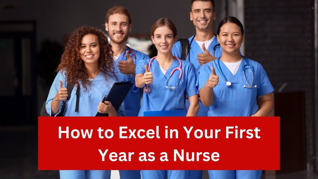 3 Steps On How To Excel As New Grad Nurse